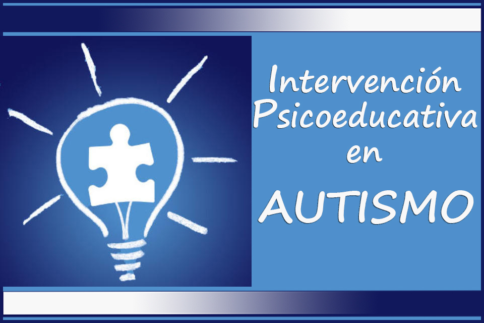 Intervención Psicoeducativa en Autismo